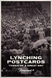 stream free Lynching Postcards: ‘Token of a Great Day’ hd online