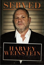 stream free Served: Harvey Weinstein hd online