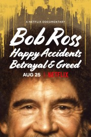 stream free Bob Ross: Happy Accidents, Betrayal & Greed hd online