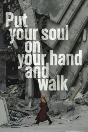 Put Your Soul on Your Hand and Walk