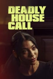 stream free Deadly House Call hd online