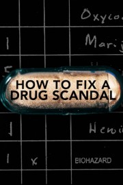 stream free How to Fix a Drug Scandal hd online