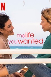 stream free The Life You Wanted hd online