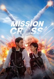 stream free Mission: Cross hd online