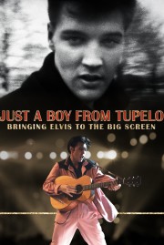 stream free Just a Boy From Tupelo: Bringing Elvis To The Big Screen hd online