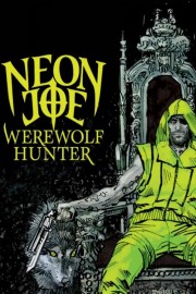 stream free Neon Joe, Werewolf Hunter hd online