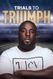 stream free Trials To Triumph: The Documentary hd online