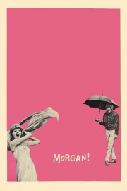 stream free Morgan: A Suitable Case for Treatment hd online