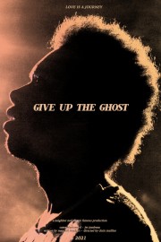 stream free Give Up the Ghost hd online