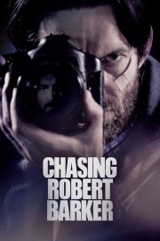 stream free Chasing Robert Barker hd online