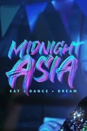 stream free Midnight Asia: Eat · Dance · Dream hd online