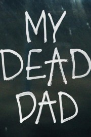 stream free My Dead Dad hd online