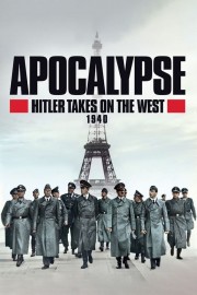 stream free Apocalypse, Hitler Takes On The West hd online