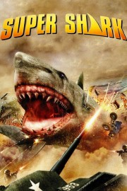 stream free Super Shark hd online