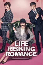 stream free Life Risking Romance hd online