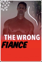 stream free The Wrong Fiancé hd online