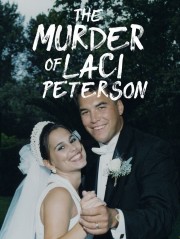 stream free The Murder of Laci Peterson hd online