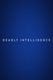 stream free Deadly Intelligence hd online