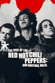 The Rise of the Red Hot Chili Peppers: Our Brother, Hillel