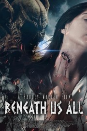 stream free Beneath Us All hd online