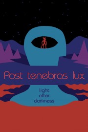 stream free Post Tenebras Lux hd online