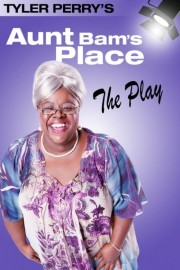 stream free Tyler Perry's Aunt Bam's Place - The Play hd online