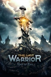 stream free The Last Warrior: Root of Evil hd online