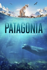 stream free Patagonia: Life at the Edge of the World hd online