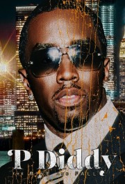 P Diddy: The Rise and Fall P Diddy: The Rise and Fall