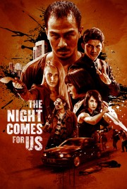 stream free The Night Comes for Us hd online