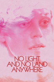 stream free No Light and No Land Anywhere hd online