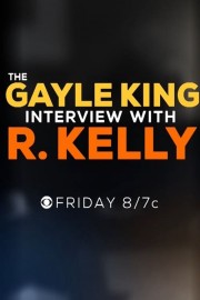 stream free The Gayle King Interview with R. Kelly hd online