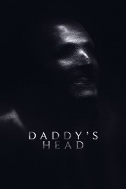 stream free Daddy's Head hd online