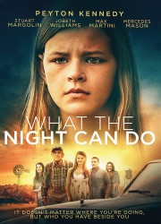 stream free What the Night Can Do hd online