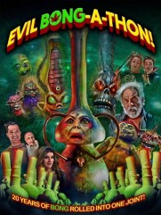 Evil Bong-A-Thon! Evil Bong-A-Thon!