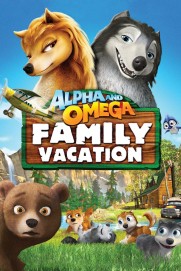 Alpha and Omega 5: Family Vacation