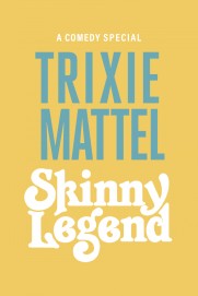 Trixie Mattel: Skinny Legend