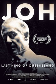 Joh: Last King Of Queensland Joh: Last King Of Queensland