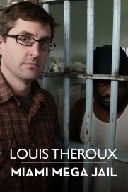 Louis Theroux: Miami Mega-Jail