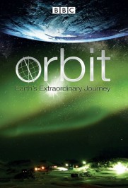 Orbit: Earth's Extraordinary Journey Orbit: Earth's Extraordinary Journey