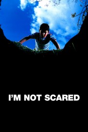I'm Not Scared I'm Not Scared