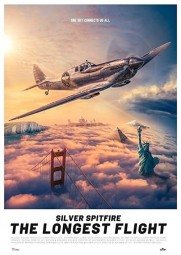 Silver Spitfire: The Longest Flight Silver Spitfire: The Longest Flight