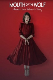 Mouth of the Wolf: Amanda Knox Returns to Italy