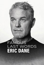 Famous Last Words: Eric Dane