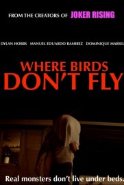 Where Birds Don't Fly Where Birds Don't Fly