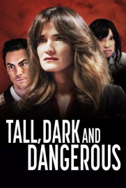 Tall, Dark and Dangerous