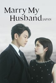 Marry My Husband: Japan Marry My Husband: Japan
