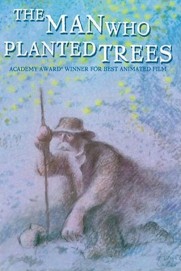 The Man Who Planted Trees The Man Who Planted Trees