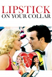 Lipstick on Your Collar Lipstick on Your Collar