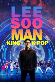 Lee Soo Man: The King of K-Pop Lee Soo Man: The King of K-Pop